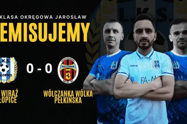 LKS Wiraż Chłopice remisuje bezbramkowo z Wólczanką Wólka Pełkińska