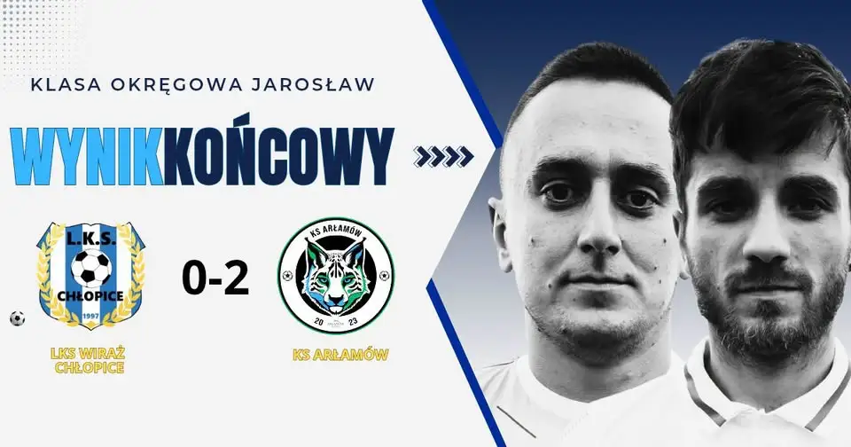 LKS Wiraż Chłopice przegrywa z KS Arłamów 0:2. W piątek mecz wyjazdowy z Czuwajem Przemyśl
