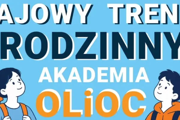Krajowy Trening Rodzinny Akademii OLiOC w gminie Radymno – już dziś!