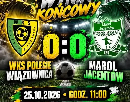 Polesie Wiązownica bezbramkowo z Marolem Jacentów. Kolejne czyste konto